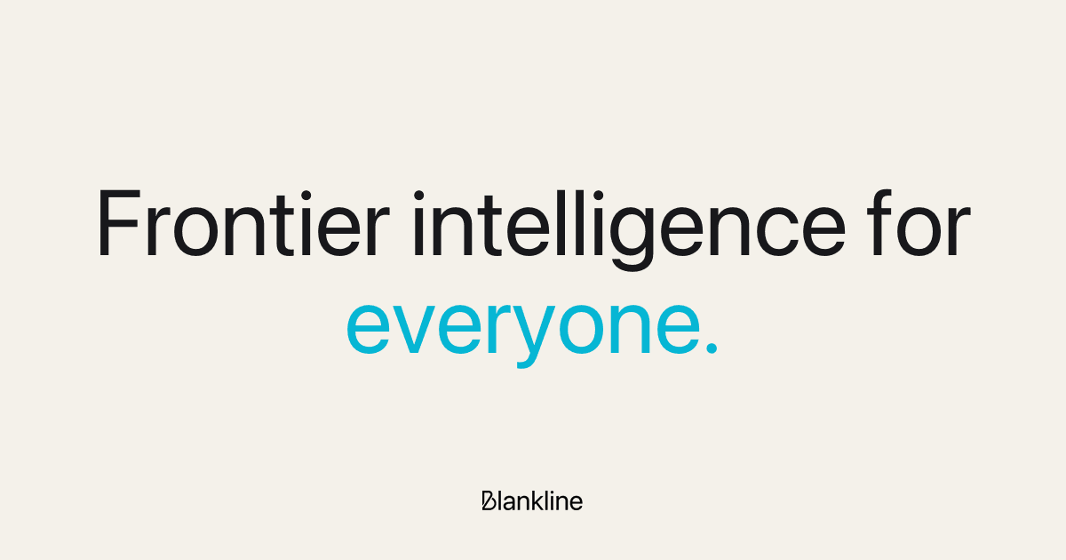 Frontier Intelligence for Everyone
